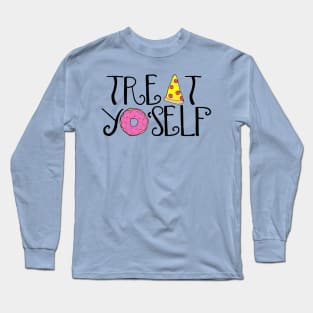 Treat Yo Self Food Long Sleeve T-Shirt